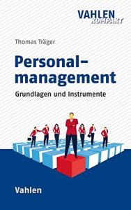 NEU: Personalmanagement – Grundlagen Und Instrumente – Dr. Träger